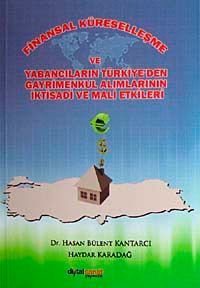 Finansal Küreselleşme ve Yabancıların Türkiye'den Gayrimenkul Alımlarının İktisadi ve Mali Etkileri
