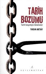 Tarih Bozumu & Tarih Sosyolojisi Denemeleri