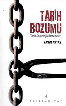 Tarih Bozumu & Tarih Sosyolojisi Denemeleri