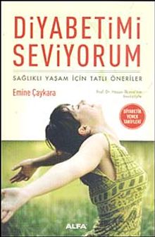 Diyabetimi Seviyorum & Sağlıklı Yaşam İçin Tatlı Öneriler