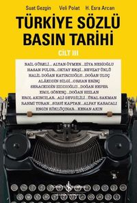 Türkiye Sözlü Basın Tarihi Cilt III