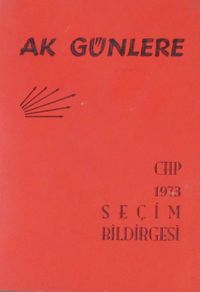 Ak Günlere - CHP 1973 Seçim Bildirgesi (3-D-28)