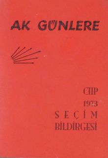 Ak Günlere - CHP 1973 Seçim Bildirgesi (3-D-28)