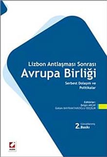 Lizbon Antlaşması Sonrası Avrupa Birliği & Serbest Dolaşım ve Politikalar
