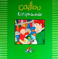 Caillou Kütüphanede / Günlük Geziler