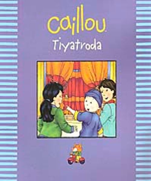 Caillou Tiyatroda