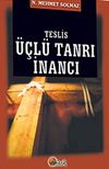 &Uuml;&ccedil;l&uuml; Tanrı İnancı & Teslis