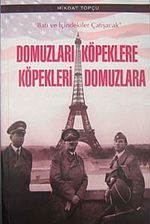 Domuzları Köpeklere Köpekleri Domuzlara & Batı ve İçindekiler Çatışacak