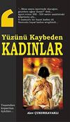 Y&uuml;z&uuml;n&uuml; Kaybeden Kadınlar