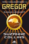 Gregor ve Zaman Kehaneti / Yeraltı Günlükleri Serisi -5