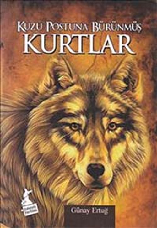 Kuzu Postuna Bürünmüş Kurtlar