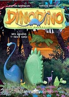 Dinodino -1 / Beş Arkadaş T-Rex'e Karşı - Stefano Bordiglioni