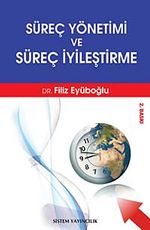 Süreç Yönetimi ve Süreç İyileştirme
