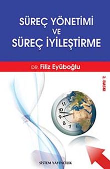 Süreç Yönetimi ve Süreç İyileştirme