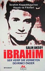 İbrahim & Ser Verip Sır Vermeyen Devrimci Önder