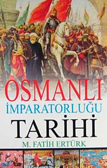 Osmanlı İmparatorluğu Tarihi