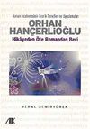 Orhan Hançerlioğlu & Hikayeden Öte Romandan Beri