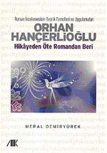 Orhan Hançerlioğlu & Hikayeden Öte Romandan Beri