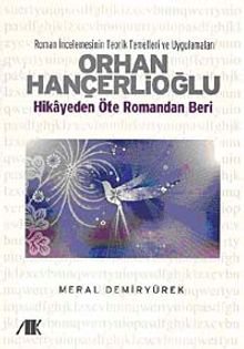 Orhan Hançerlioğlu & Hikayeden Öte Romandan Beri