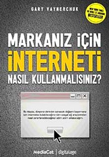 Markanız İçin İnterneti Nasıl Kullanmalısınız?
