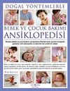 Doğal Y&ouml;ntemlerle Bebek ve &Ccedil;ocuk Bakımı Ansiklopedisi