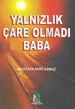 Yalnızlık Çare Olmadı  Baba