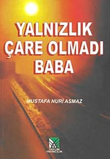 Yalnızlık Çare Olmadı  Baba