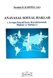 Anayasal Sosyal Haklar & Avrupa Sosyal Şartı, Karşılaştırmalı Hukuk ve Türkiye