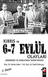 Kıbrıs ve 6-7 Eyl&uuml;l Olayları & Menderes ve Zorlu'nun Tarihi Sınavı
