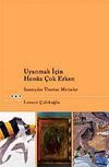 Uyanmak İ&ccedil;in Hen&uuml;z &Ccedil;ok Erken & Sanat&ccedil;ılar &Uuml;zerine Metinler