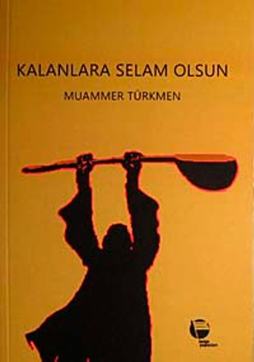 Kalanlara Selam Olsun