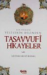 Velilerin Dilinden Tasavvufi Hikayeler &amp; Nur İplikleri