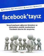Facebook'tayız