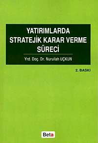 Yatırımlarda Stratejik Karar Verme Süreci