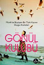 Gönül Kulübü & Münih'te Büyüyen Bir Türk Kızının Duygu Analizleri