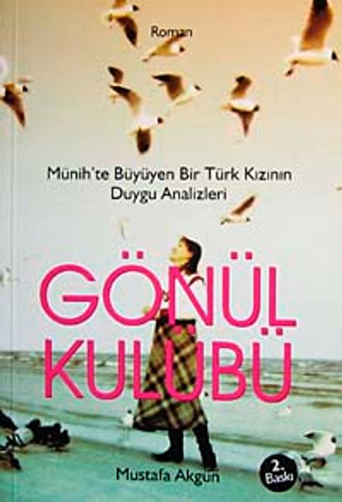 Gönül Kulübü & Münih'te Büyüyen Bir Türk Kızının Duygu Analizleri