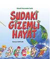 Sudaki Gizemli Hayat / H&uuml;nerli Hayvanlar Serisi