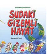 Sudaki Gizemli Hayat / Hünerli Hayvanlar Serisi