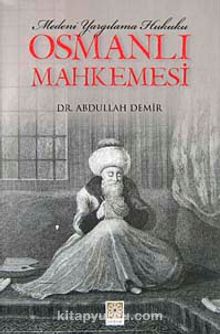 Osmanlı Mahkemesi & Medeni Yargılama Hukuku