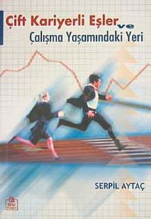 Çift Kariyerli Eşler ve Çalışma Yaşamındaki Yeri