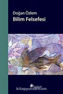 Bilim Felsefesi - Doğan Özlem