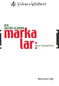 Bir Aktör Olarak Markalar & Ürün Yerleştirme