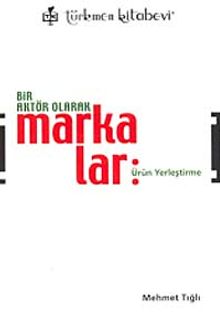 Bir Aktör Olarak Markalar & Ürün Yerleştirme
