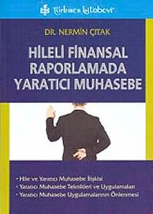 Hileli Finansal Raporlamada Yaratıcı Muhasebe