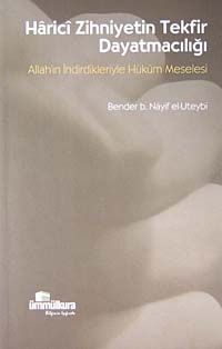 Harici Zihniyetin Tekfir Dayatmacılığı & Allah'ın İndirdikleriyle Hüküm Meselesi