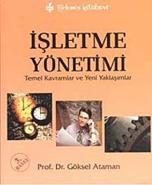 İşletme Yönetimi & Temel Kavramlar ve Yeni Yaklaşımlar