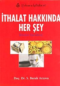 İthalat Hakkında Her Şey & İthalat İşlemleri