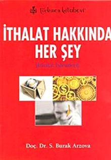 İthalat Hakkında Her Şey & İthalat İşlemleri