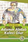 Adamın Abdalı Kaleci Olur