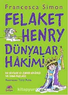 Felaket Henry Dünyalar Hakimi! - Francesca Simon